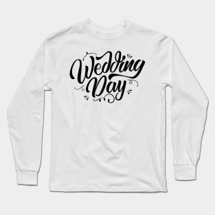 Wedding Day Long Sleeve T-Shirt